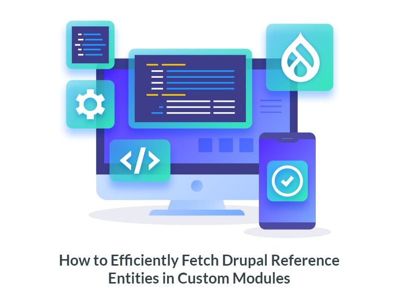Fetch Drupal Reference Entities in Custom Modules