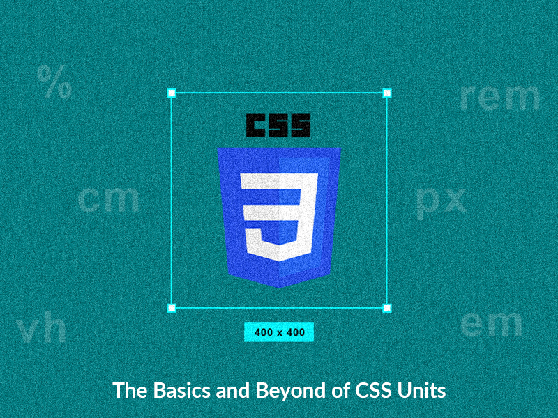 The Basics and Beyond of CSS Unit.