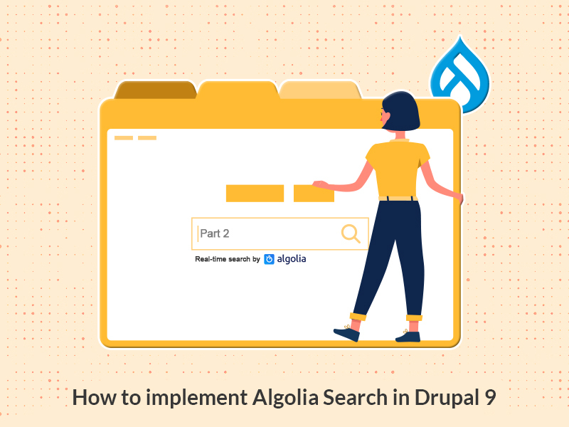 How to implement Algolia Search in Drupal 9 (Part 2)